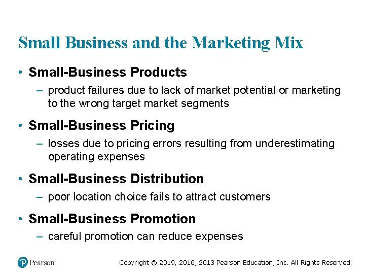 Small Business and the Marketing Mix • Small-Business Products – product failures due to