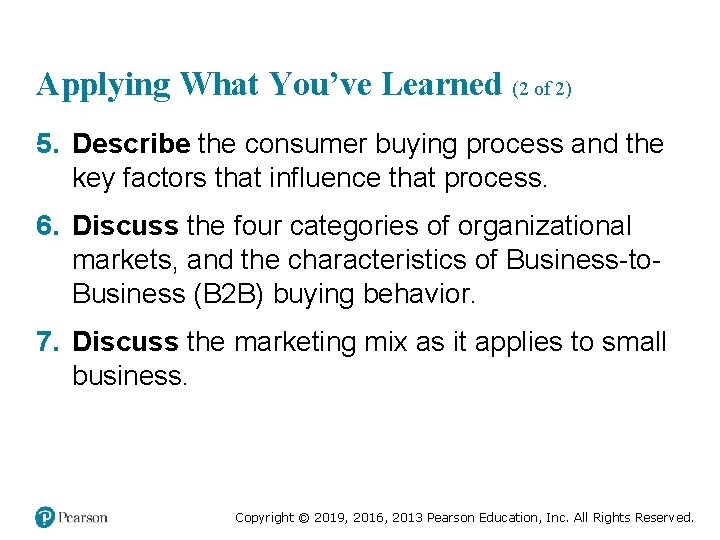 Applying What You’ve Learned (2 of 2) 5. Describe the consumer buying process and