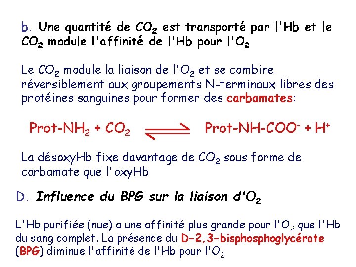 b. Une quantité de CO 2 est transporté par l'Hb et le CO 2