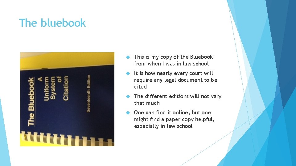 The bluebook This is my copy of the Bluebook from when I was in