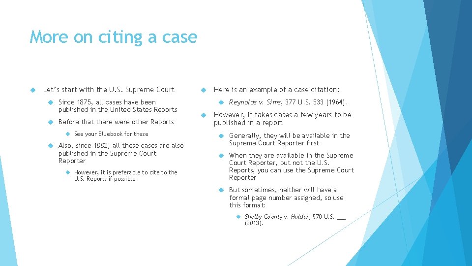 More on citing a case Let’s start with the U. S. Supreme Court Reynolds