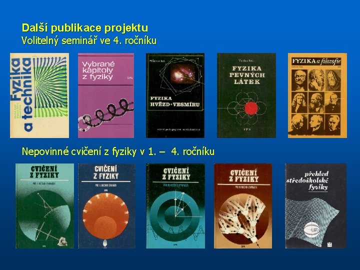 Další publikace projektu Volitelný seminář ve 4. ročníku Nepovinné cvičení z fyziky v 1.