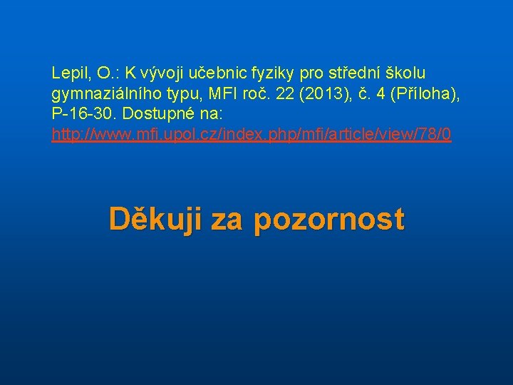 Lepil, O. : K vývoji učebnic fyziky pro střední školu gymnaziálního typu, MFI roč.