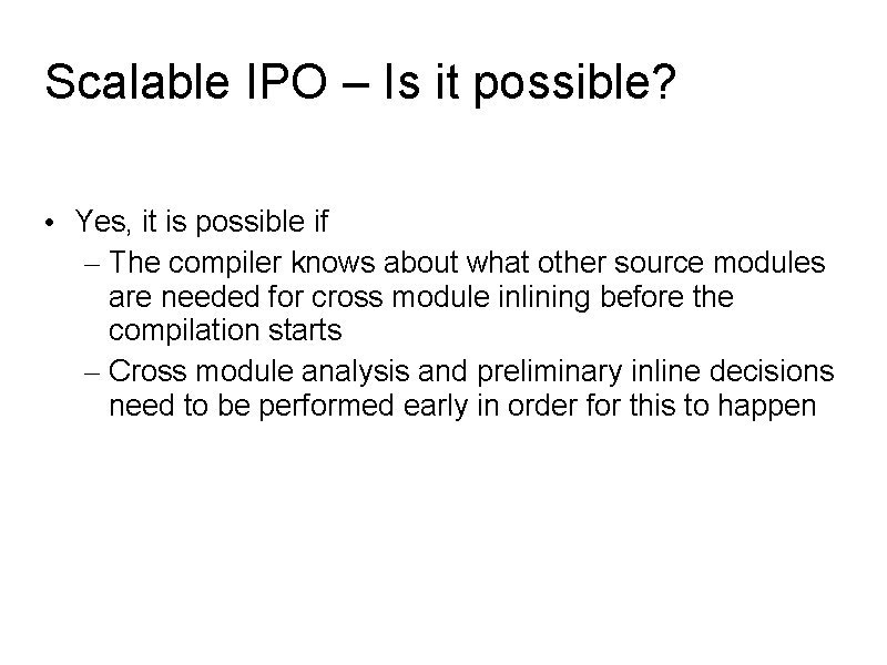 Scalable IPO – Is it possible? • Yes, it is possible if – The