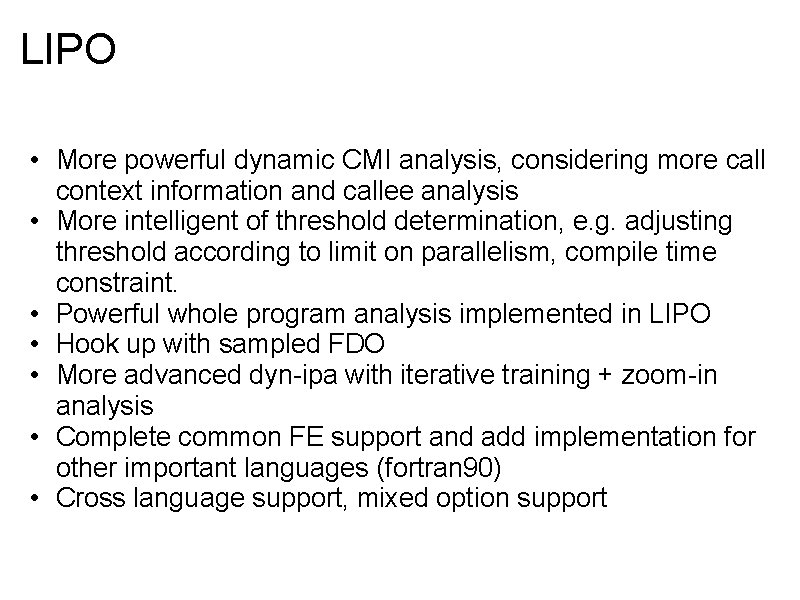 LIPO • More powerful dynamic CMI analysis, considering more call context information and callee