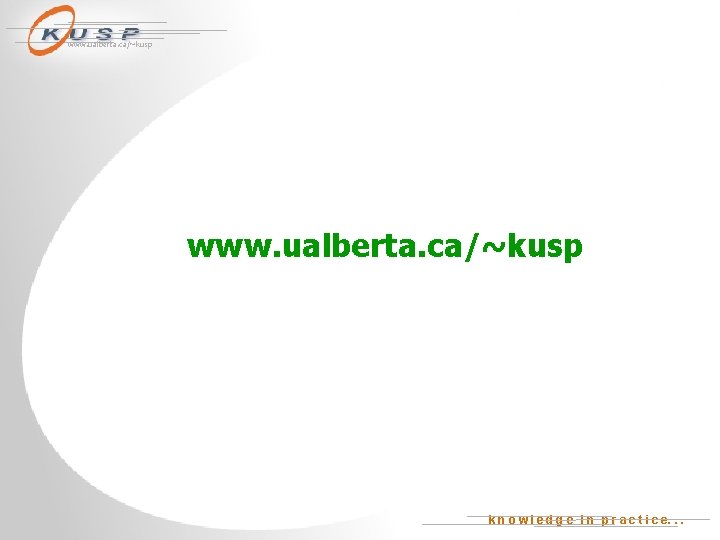 www. ualberta. ca/~kusp k n o w l e d g e i n