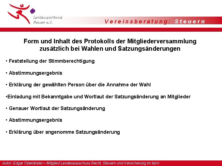Vereinsberatung: Steuern Form und Inhalt des Protokolls der Mitgliederversammlung zusätzlich bei Wahlen und Satzungsänderungen