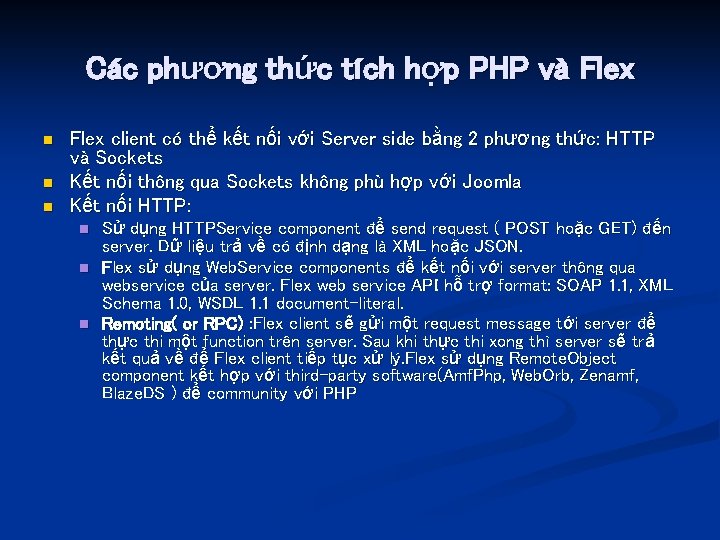 Các phương thức tích hợp PHP và Flex n n n Flex client có