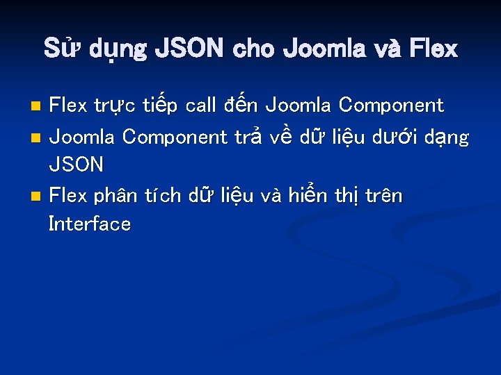 Sử dụng JSON cho Joomla và Flex trực tiếp call đến Joomla Component trả
