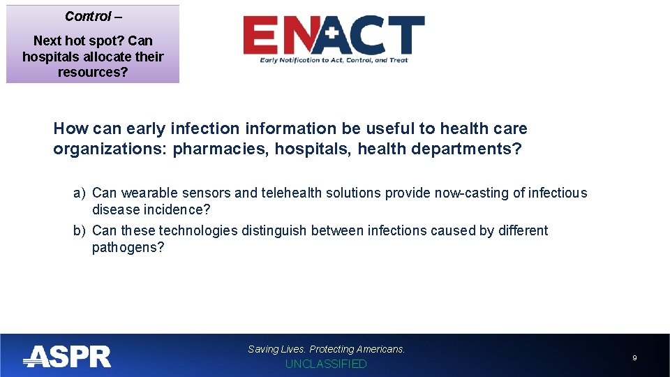 Control – Next hot spot? Can hospitals allocate their resources? How can early infection