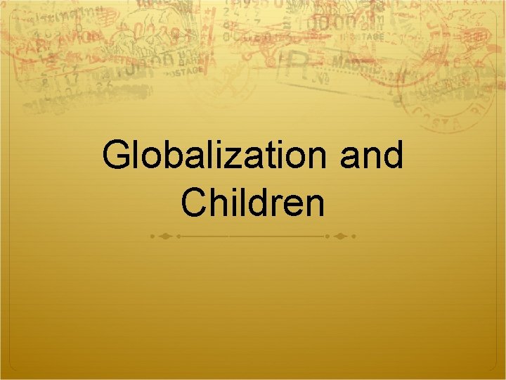 Globalization and Children 