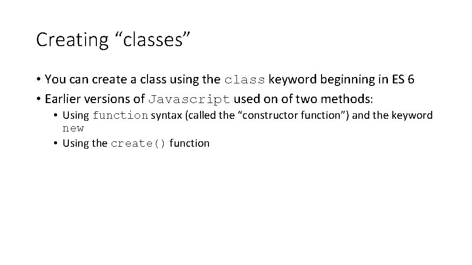 Creating “classes” • You can create a class using the class keyword beginning in