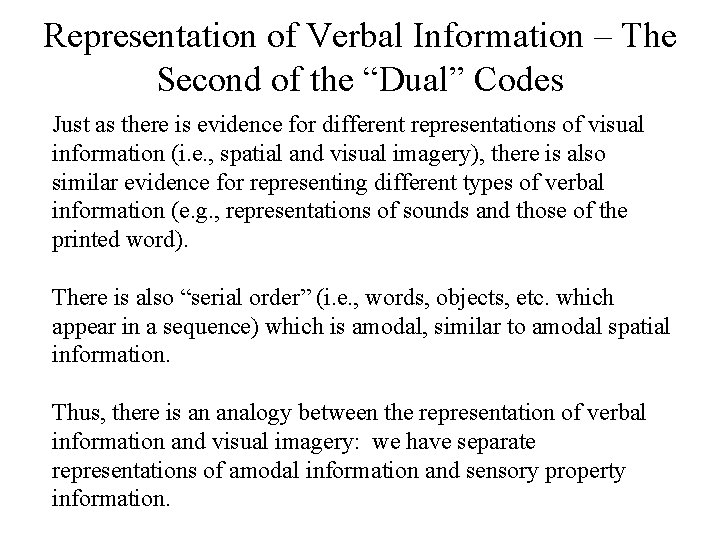 Representation of Verbal Information – The Second of the “Dual” Codes Just as there