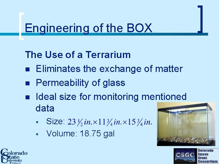 Engineering of the BOX The Use of a Terrarium n Eliminates the exchange of