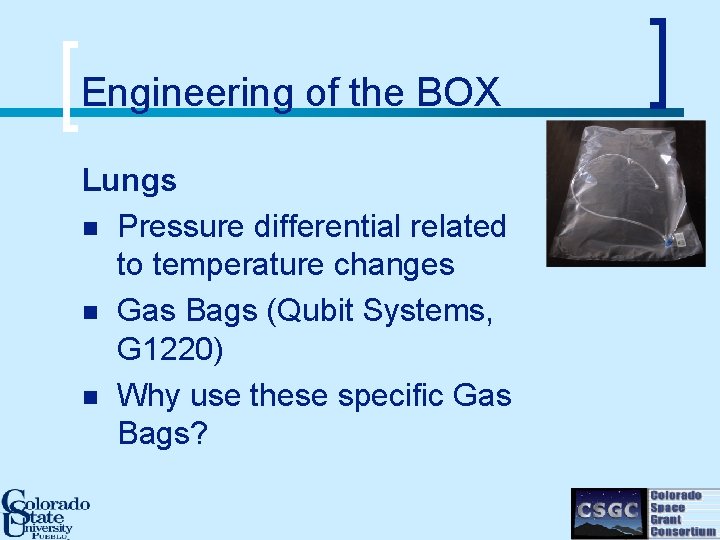 Engineering of the BOX Lungs n Pressure differential related to temperature changes n Gas