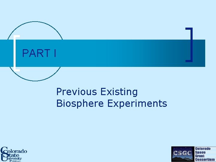 PART I Previous Existing Biosphere Experiments 