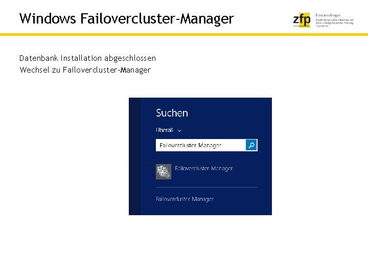Windows Failovercluster-Manager Datenbank Installation abgeschlossen Wechsel zu Failovercluster-Manager 