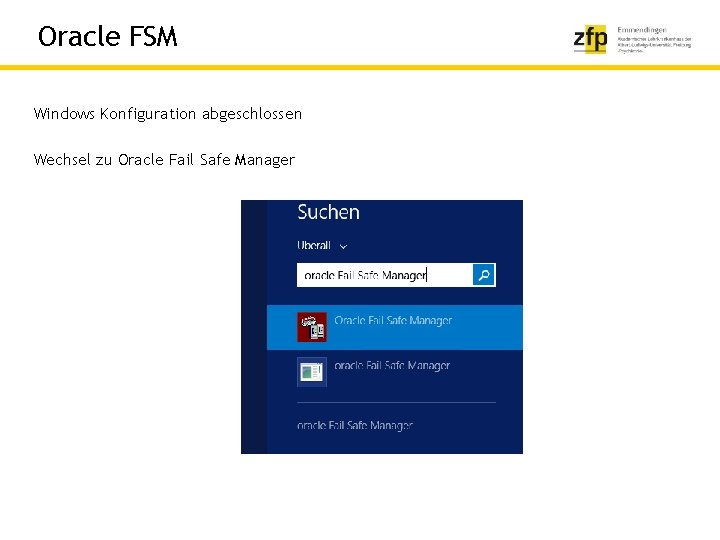 Oracle FSM Windows Konfiguration abgeschlossen Wechsel zu Oracle Fail Safe Manager 