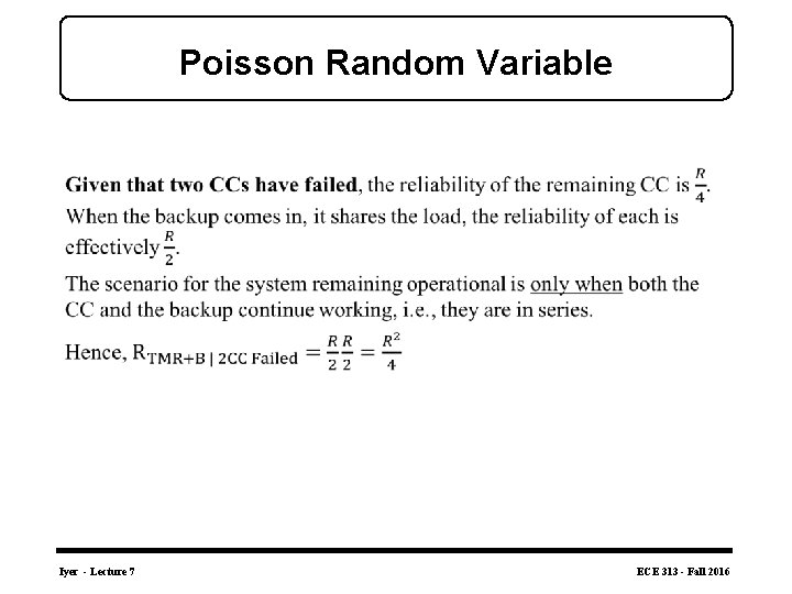 Poisson Random Variable • Iyer - Lecture 7 ECE 313 - Fall 2016 