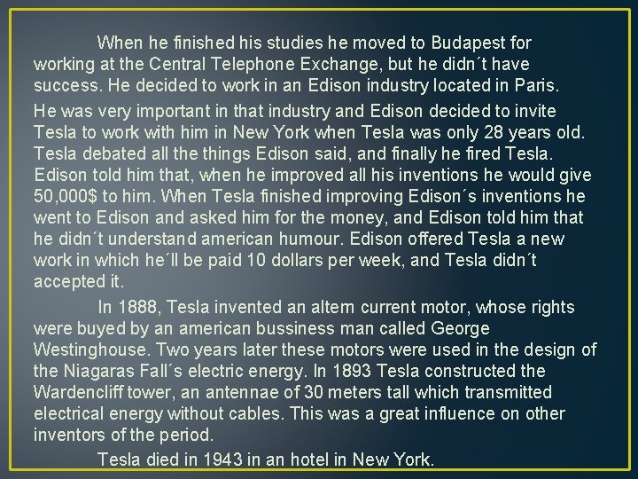 When he finished his studies he moved to Budapest for working at the Central