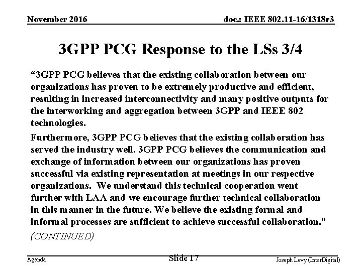 November 2016 doc. : IEEE 802. 11 -16/1318 r 3 3 GPP PCG Response