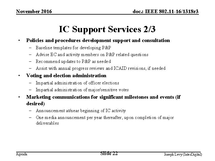 November 2016 doc. : IEEE 802. 11 -16/1318 r 3 IC Support Services 2/3