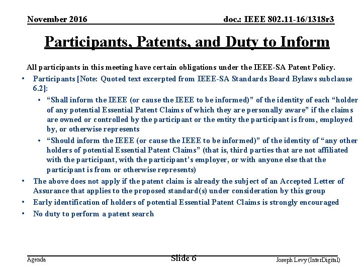 November 2016 doc. : IEEE 802. 11 -16/1318 r 3 Participants, Patents, and Duty