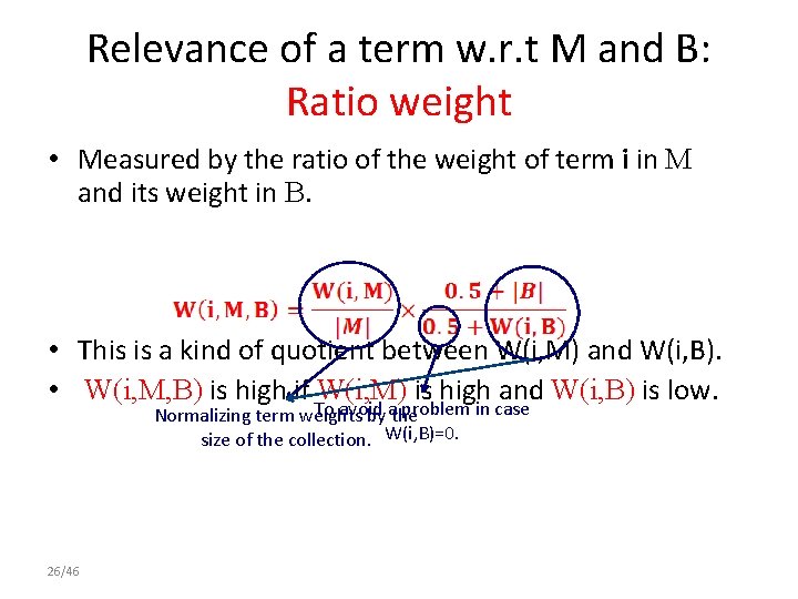 Relevance of a term w. r. t M and B: Ratio weight • Measured