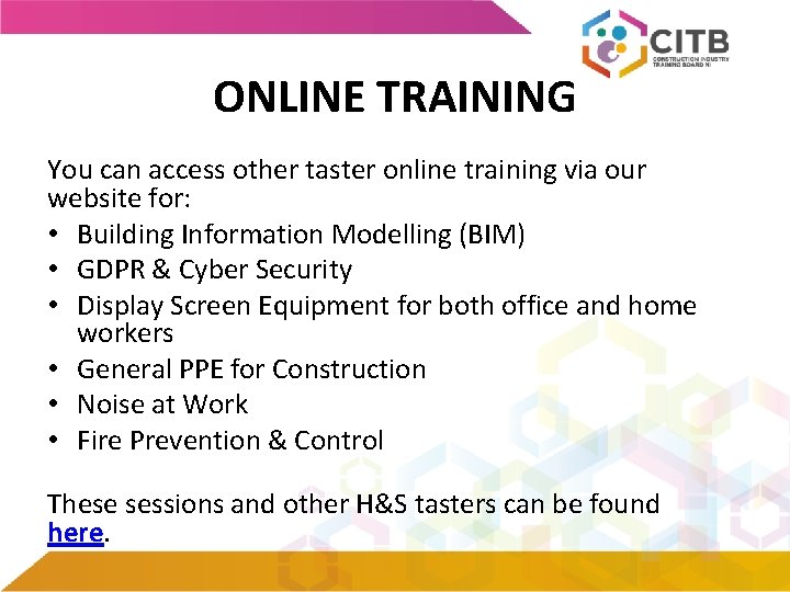 ONLINE TRAINING You can access other taster online training via our website for: •
