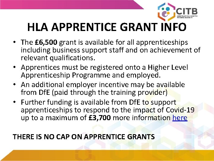 HLA APPRENTICE GRANT INFO • The £ 6, 500 grant is available for all