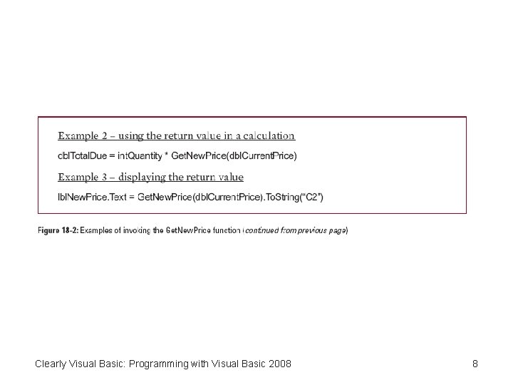 Clearly Visual Basic: Programming with Visual Basic 2008 8 