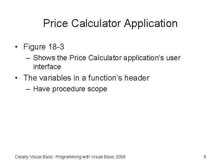 Price Calculator Application • Figure 18 -3 – Shows the Price Calculator application’s user