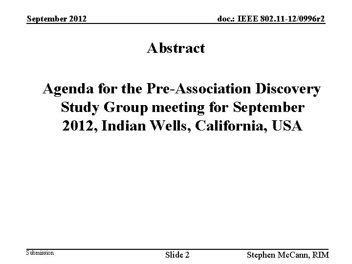 September 2012 doc. : IEEE 802. 11 -12/0996 r 2 Abstract Agenda for the