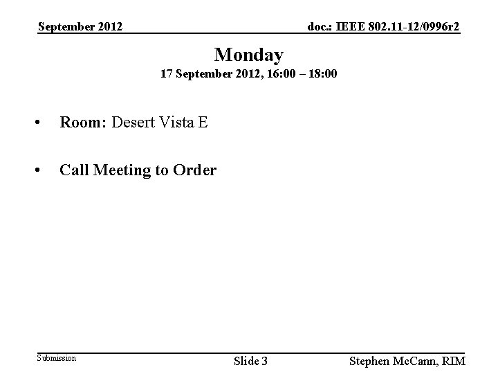 September 2012 doc. : IEEE 802. 11 -12/0996 r 2 Monday 17 September 2012,