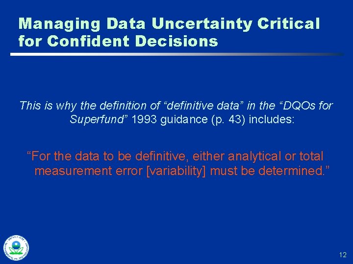 Managing Data Uncertainty Critical for Confident Decisions This is why the definition of “definitive
