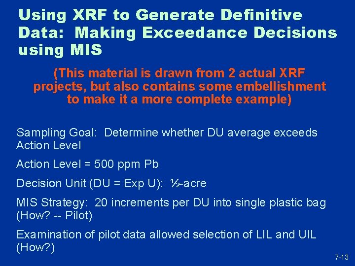 Using XRF to Generate Definitive Data: Making Exceedance Decisions using MIS (This material is