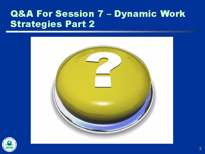 Q&A For Session 7 – Dynamic Work Strategies Part 2 3 