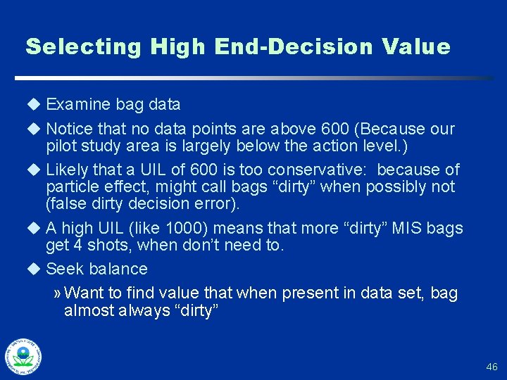 Selecting High End-Decision Value u Examine bag data u Notice that no data points