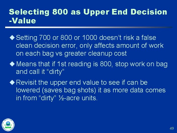Selecting 800 as Upper End Decision -Value u Setting 700 or 800 or 1000