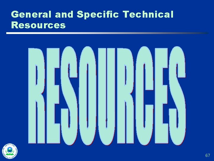 General and Specific Technical Resources 67 