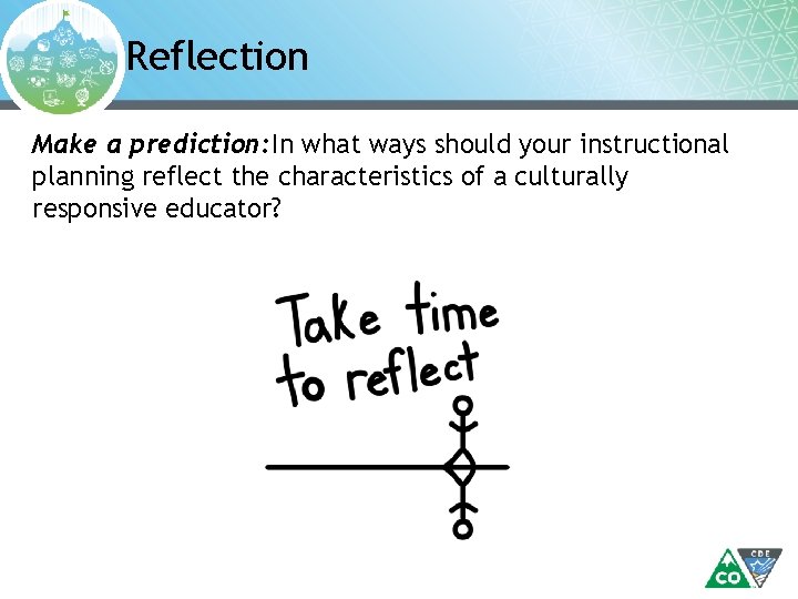 Reflection Make a prediction: In what ways should your instructional planning reflect the characteristics