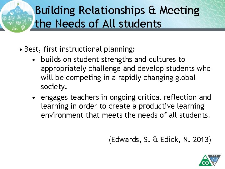Building Relationships & Meeting the Needs of All students • Best, first instructional planning: