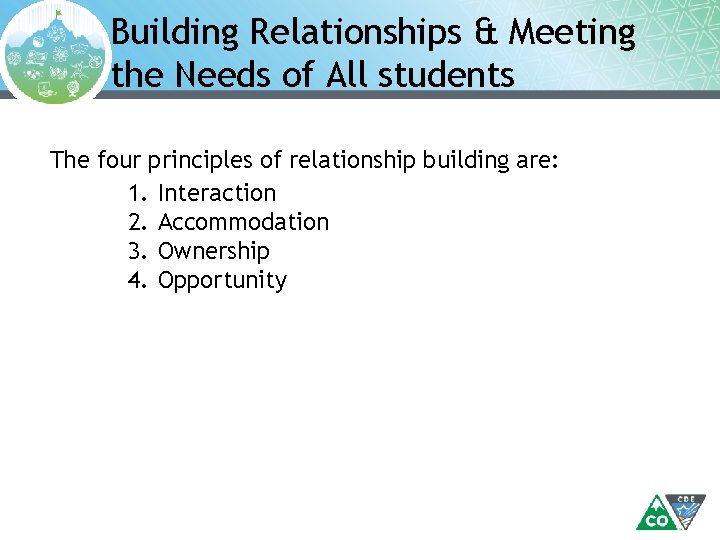 Building Relationships & Meeting the Needs of All students The four principles of relationship