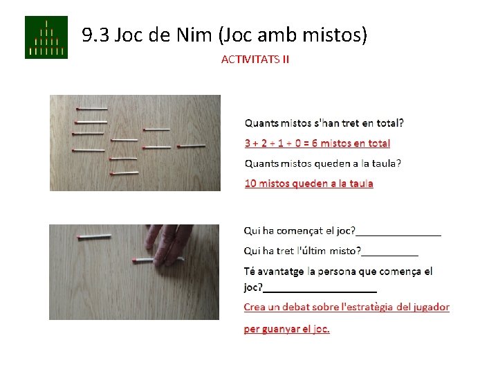9. 3 Joc de Nim (Joc amb mistos) ACTIVITATS II 