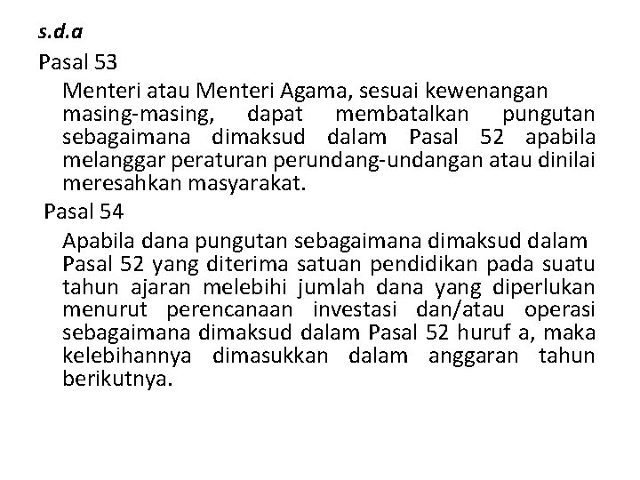 s. d. a Pasal 53 Menteri atau Menteri Agama, sesuai kewenangan masing-masing, dapat membatalkan