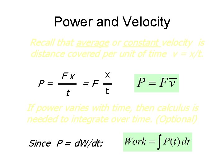 Power and Velocity Recall that average or constant velocity is distance covered per unit