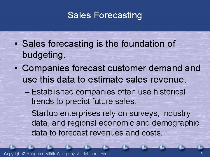 Sales Forecasting • Sales forecasting is the foundation of budgeting. • Companies forecast customer Sales Forecasting • Sales forecasting is the foundation of budgeting. • Companies forecast customer