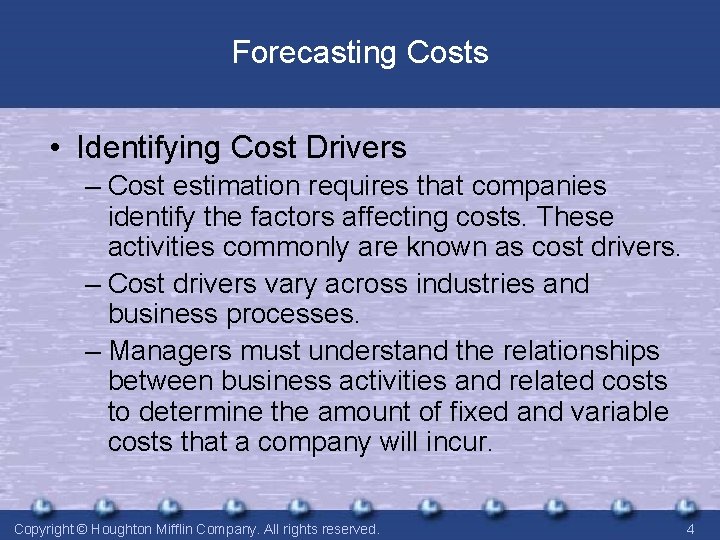 Forecasting Costs • Identifying Cost Drivers – Cost estimation requires that companies identify the Forecasting Costs • Identifying Cost Drivers – Cost estimation requires that companies identify the