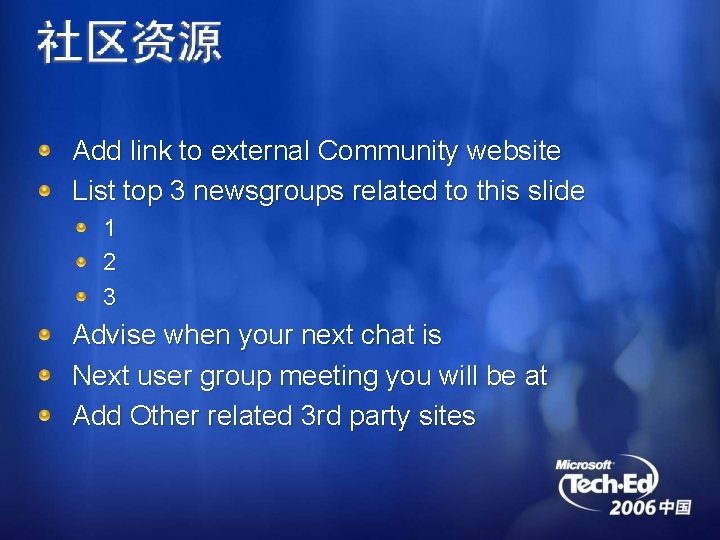 Add link to external Community website List top 3 newsgroups related to this slide