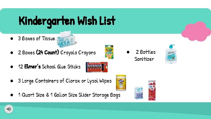 Kindergarten Wish List ● 3 Boxes of Tissue ● 2 Boxes (24 Count) Crayola